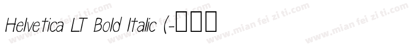Helvetica LT Bold ltalic (字体转换